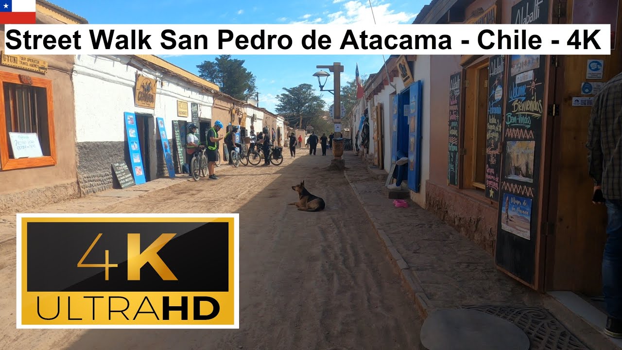 🇨🇱 Street Walk San Pedro de Atacama - Chile - 4K