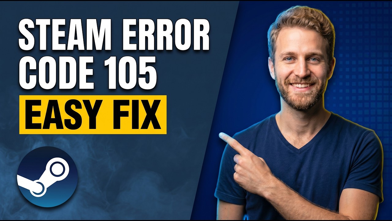 Steam Error Code 105 (Easy Fix Guide)