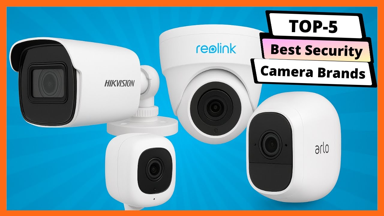 ✅ Top 5 Best Security Camera Brands 2025 | Top Home & Outdoor Surveillance Systems 🔒📹