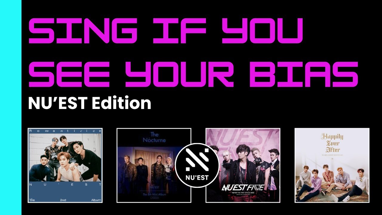 Sing If You See Your Bias | NU'EST Edition – I'm in Trouble, Bet Bet, Face & Inside out