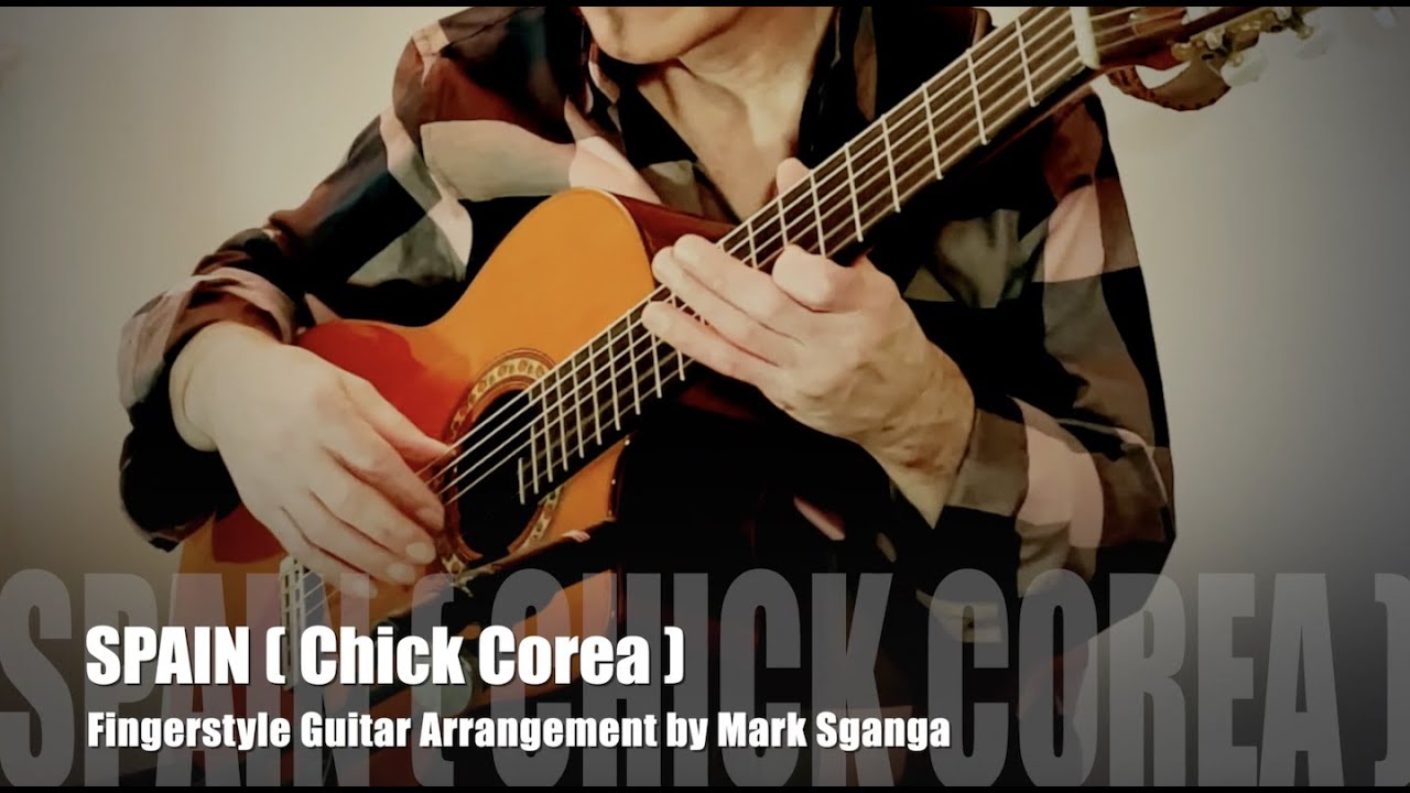 Spain (Chick Corea) / Mark Sganga Fingerstyle Guitar Arrangement