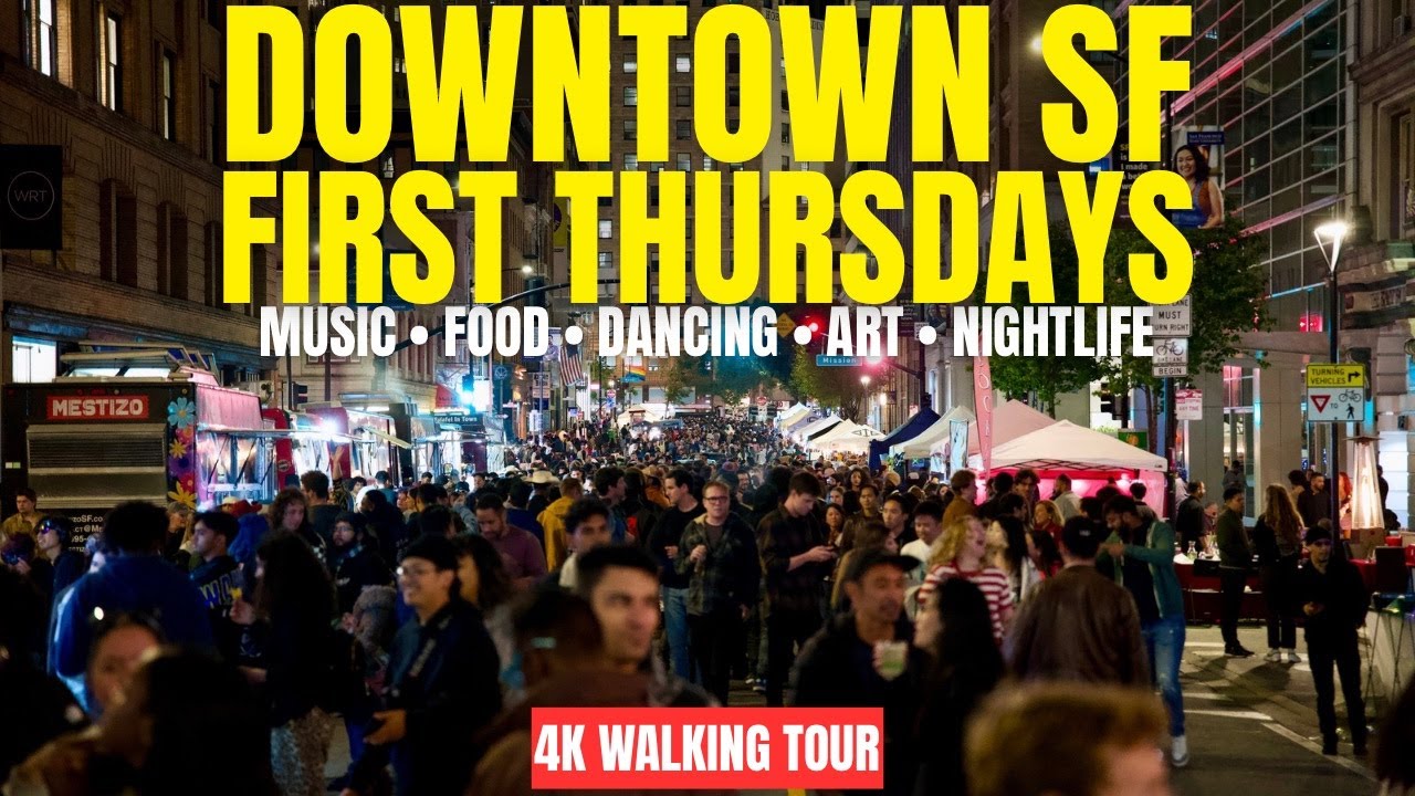 Downtown SF First Thursdays Walkthrough | Street Festival, Live Music, Food & Nightlife