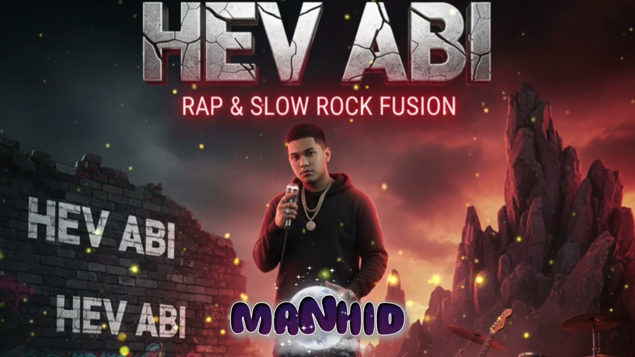 HEV ABI MANHID OPM RAP SLOW ROCK 2025 