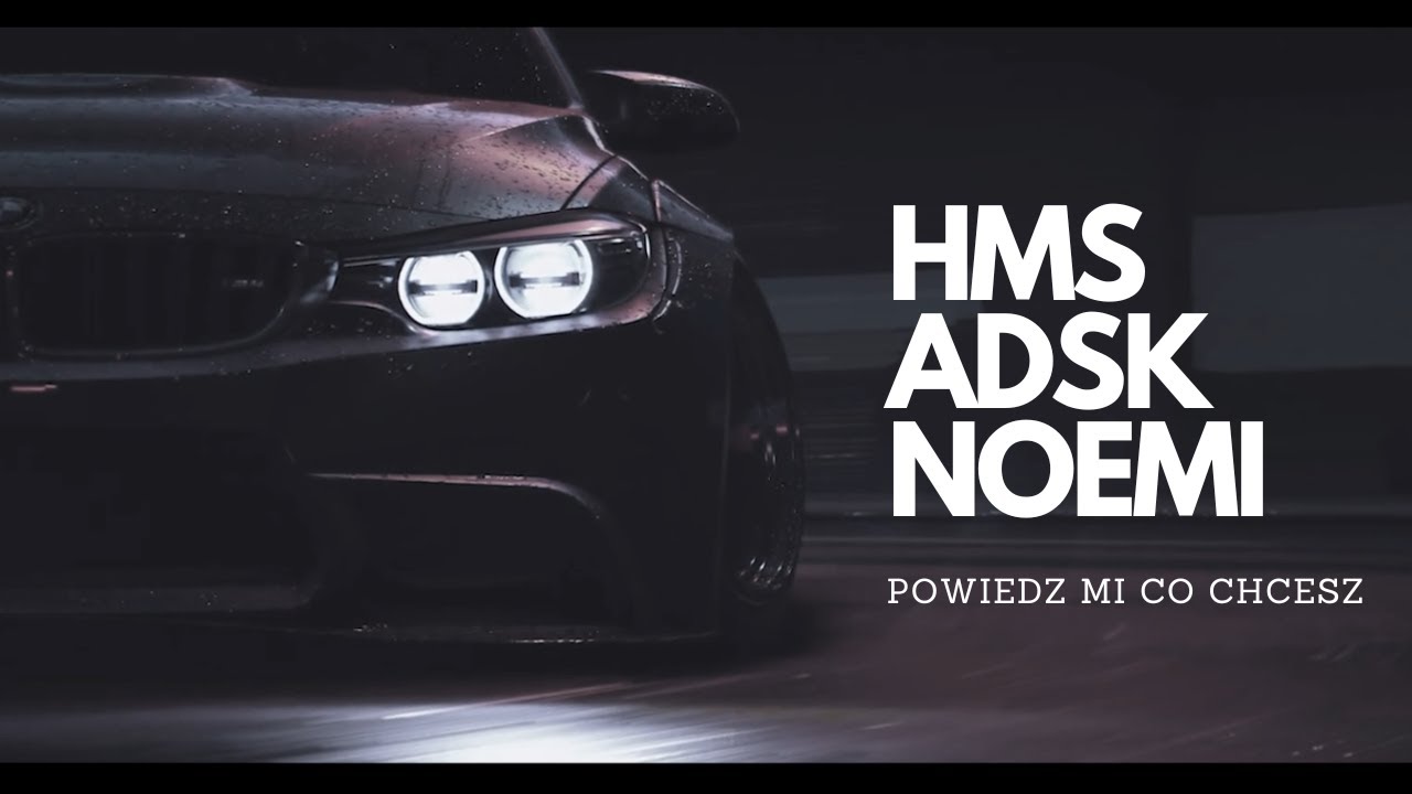 POWIEDZ MI CO CHCESZ (HMS x ADSK x NOEMI) prod. HMS