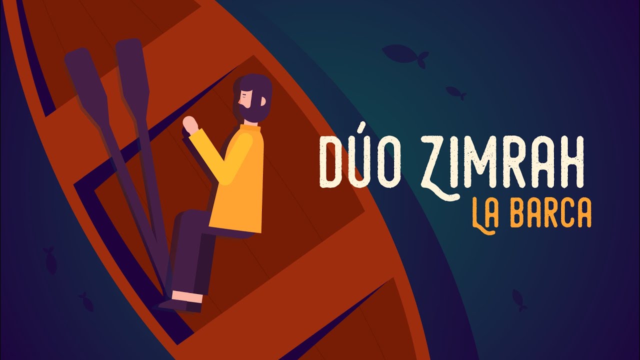 D&uacute;o Zimrah - La Barca (Lyric Video)