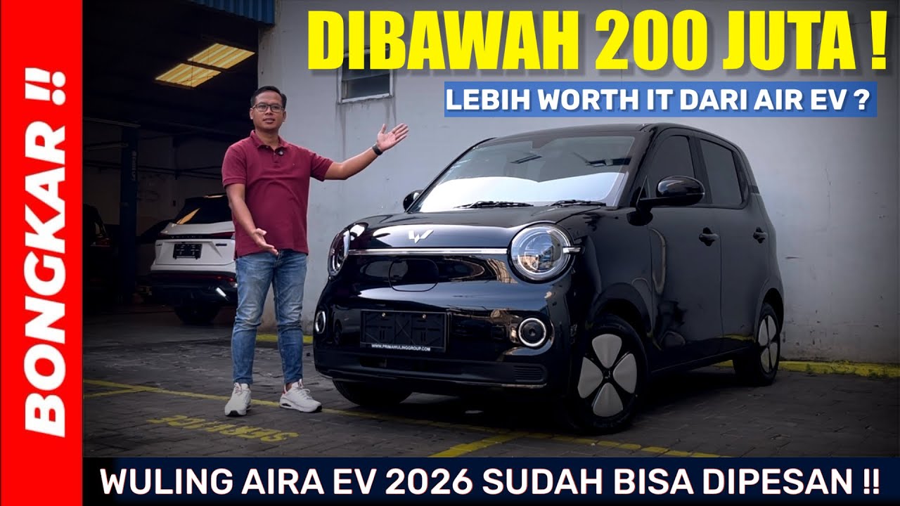 Bongkar !! WULING AIRA EV PRO 2026 || REVIEW EXTERIOR & INTERIORNYA BIKIN GEMES !