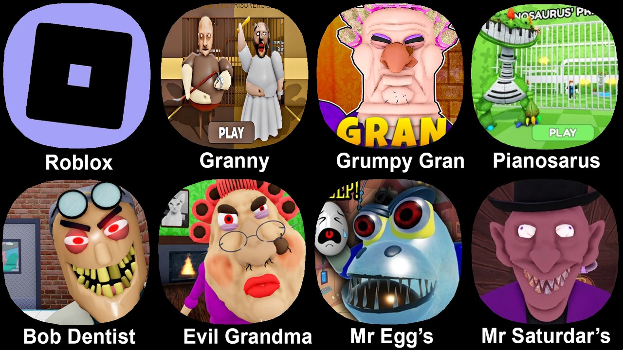 Roblox, Granny Vs Grandpa, Grumpy Gran, Pianosarus, Bob Dentist, Evil Grandma, Mr Egg's Hideout, Mr