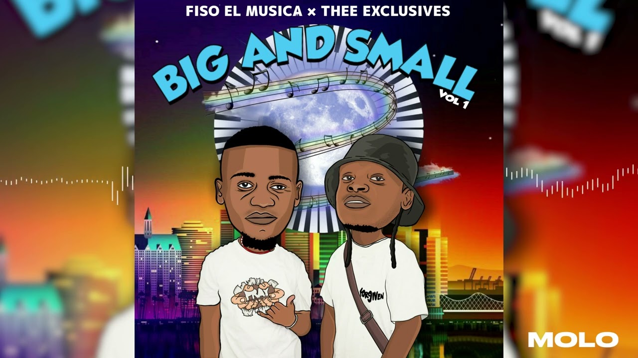 Fiso El Musica & Thee Exclusives - Molo ft. Spizzy & LeeMckrazy (Audio Visual)