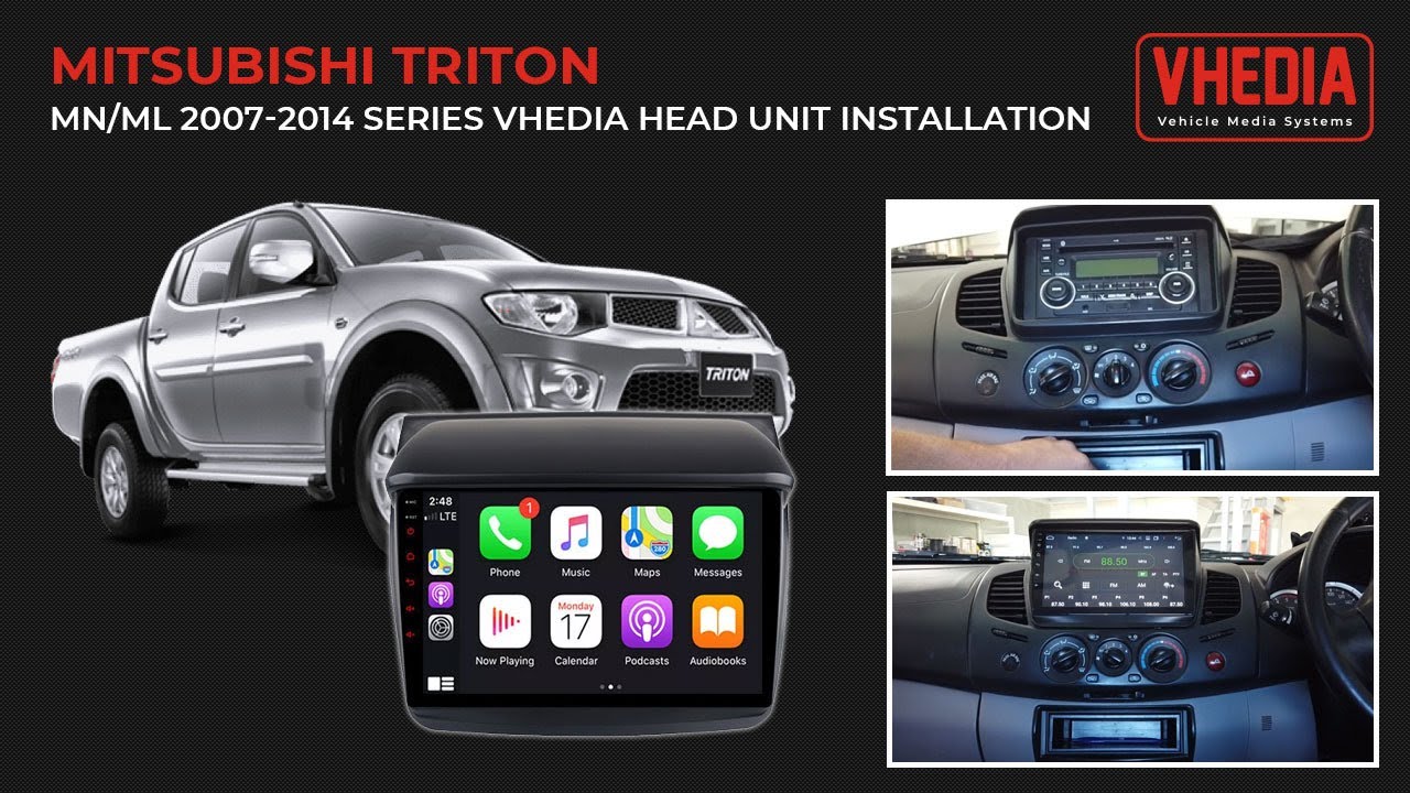 Mitsubishi Triton MN/ML 2007-2014 Series Vhedia Head Unit Installation - X series