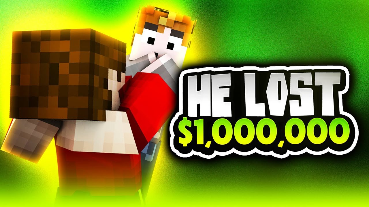 HE LOST $1,000,000