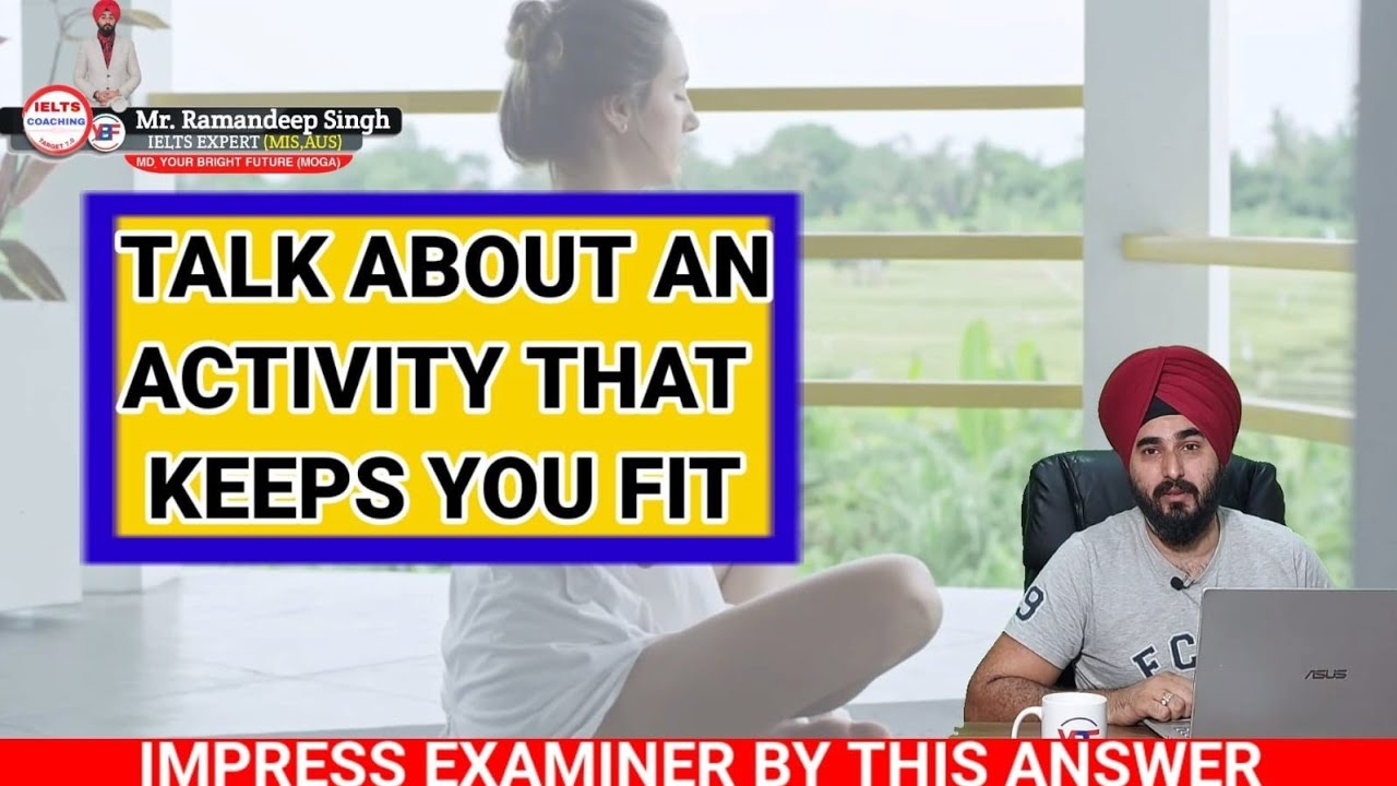Desc An Activity That Keeps You Fit | Cue Card #healthyactivity | Band 8.0 #Ramandeep | #ramanielts