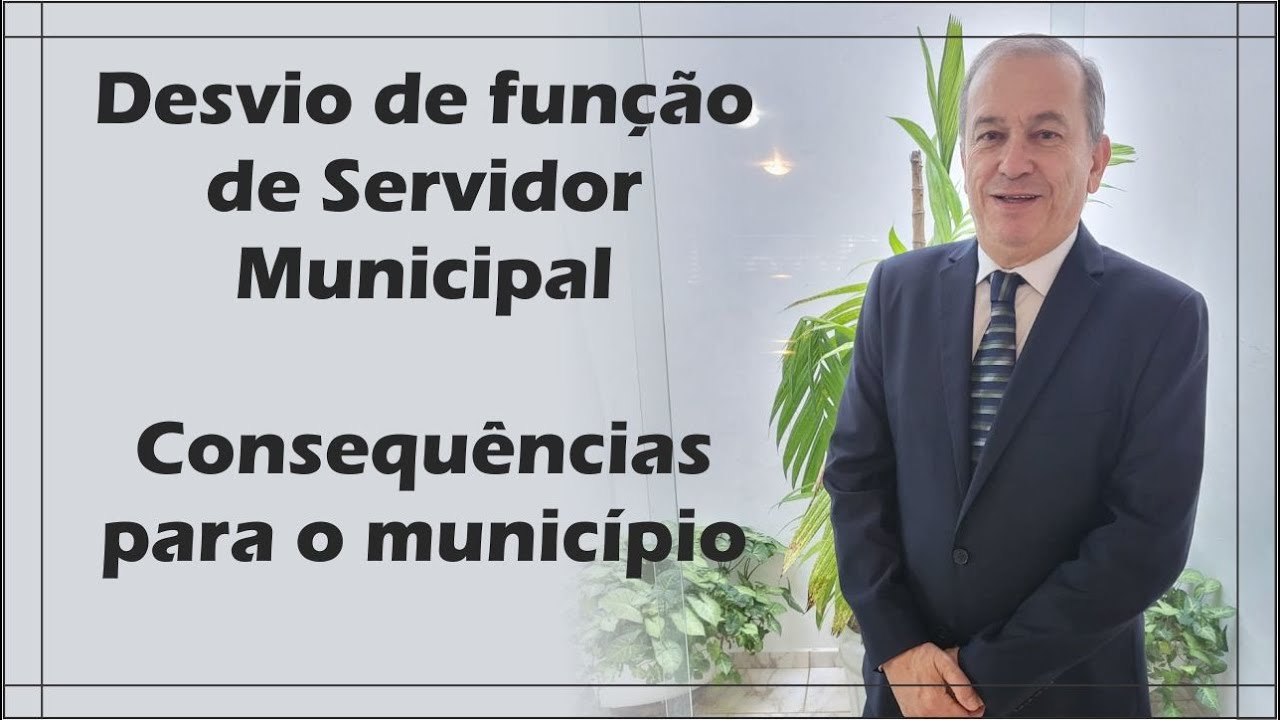 Desvio de função do Servidor Municipal. Consequências para o município
