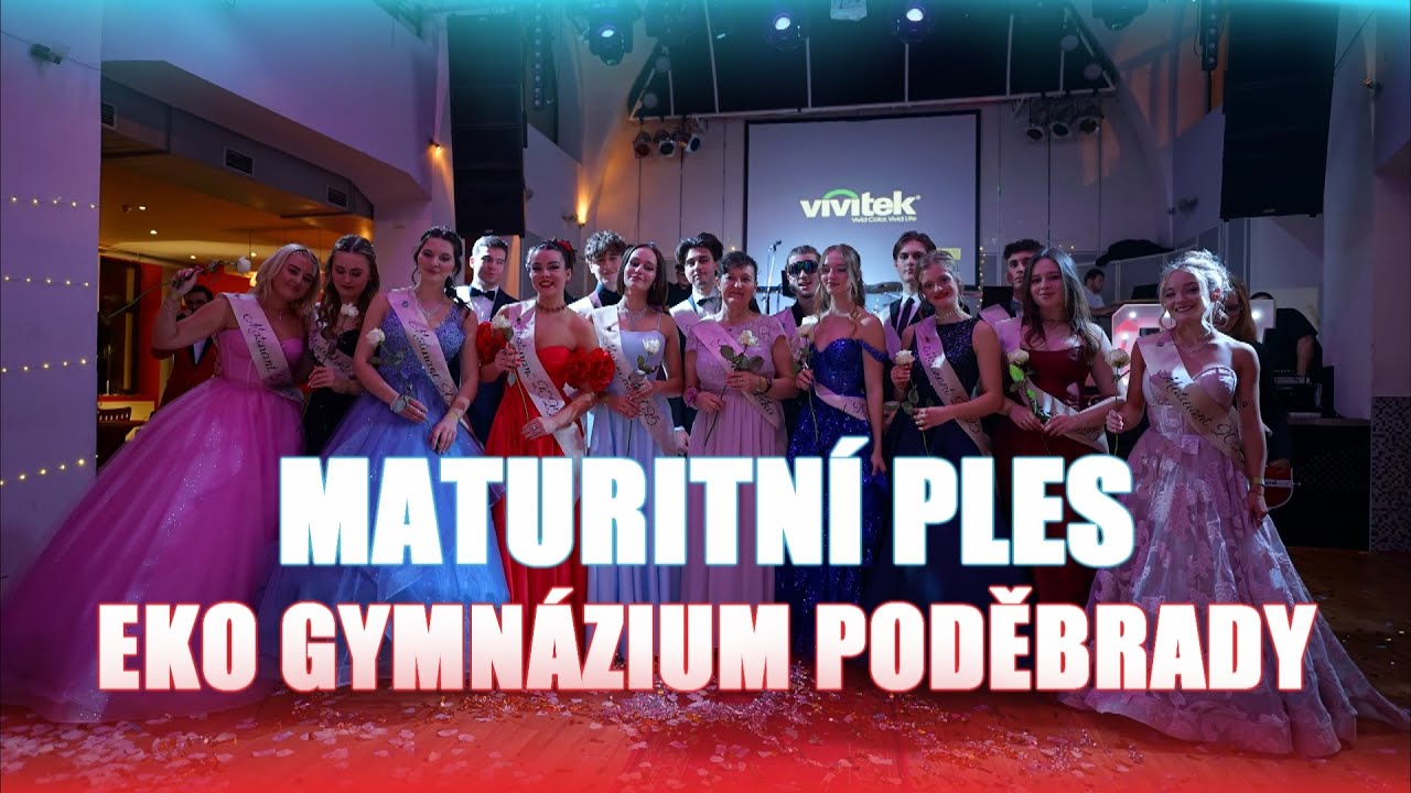 MATURITNÍ PLES - 8.V EKO GYMNÁZIUM PODĚBRADY - STARÉ LÁZNĚ KOLÍN