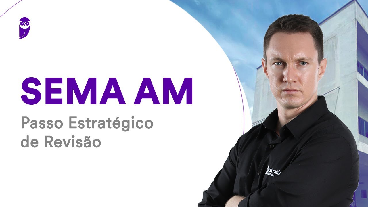 Concurso SEMA AM: Passo Estratégico de Revisão