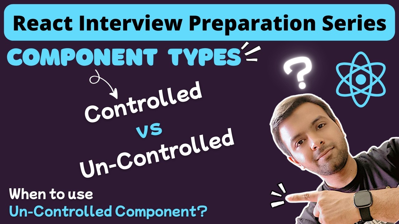 Controlled vs Uncontrolled Components in React | When to use Controlled and Uncontrolled Components
