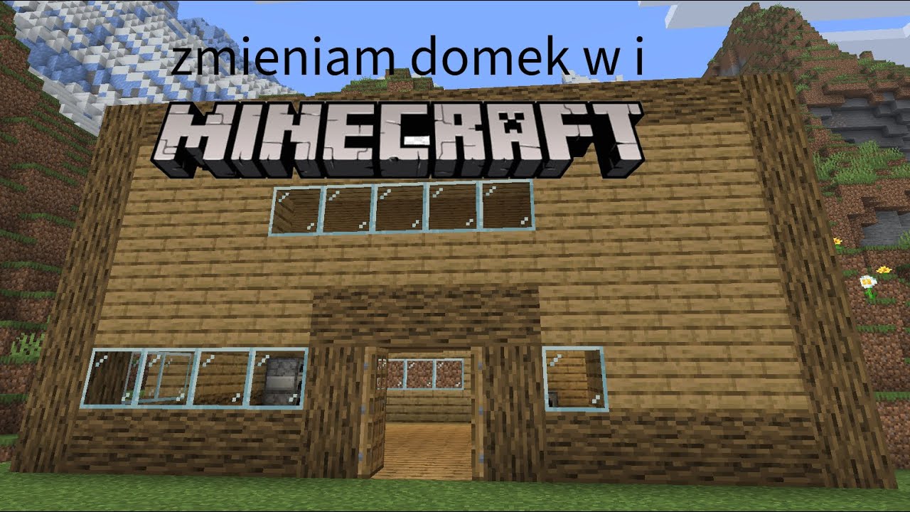 ulepszam domek w minecraft part 2