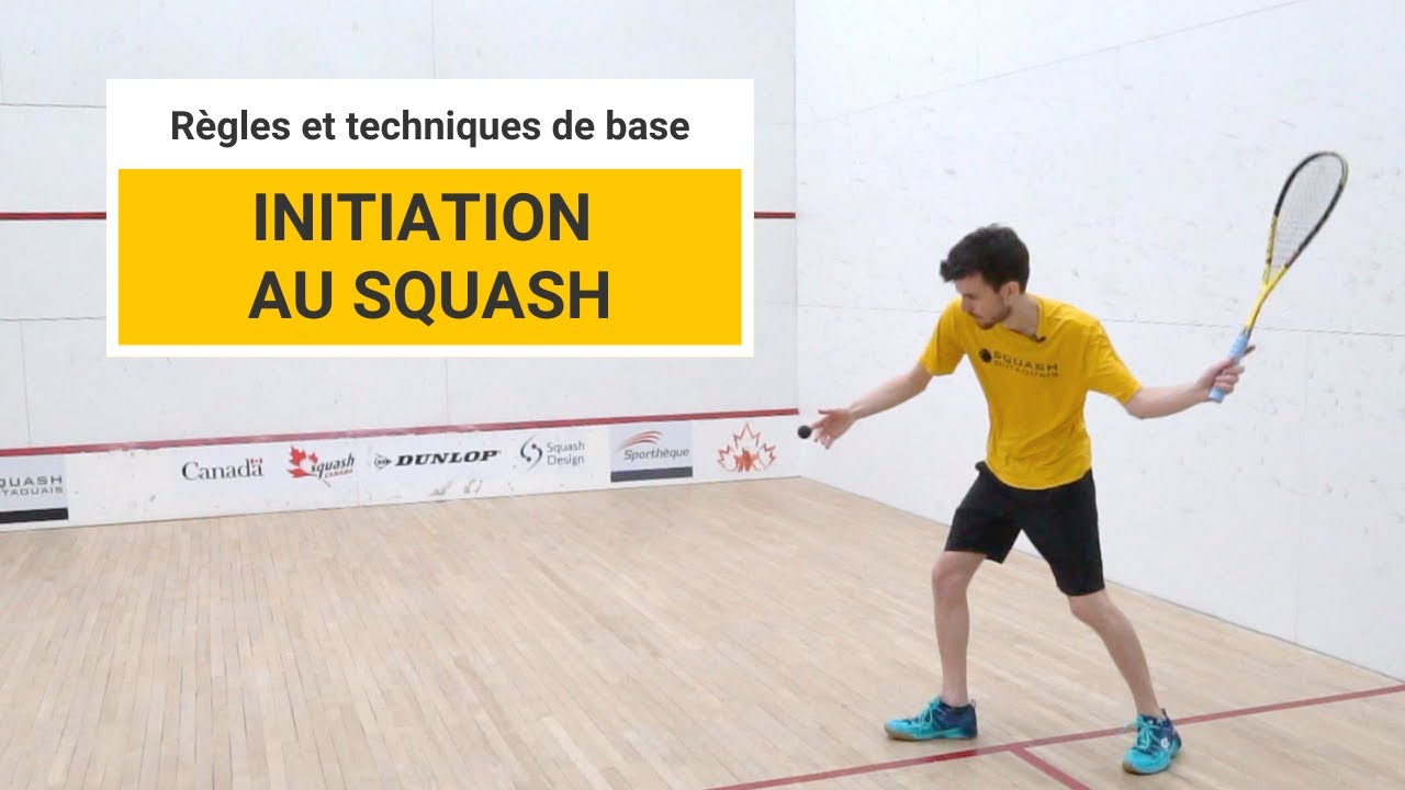 Initiation au squash (Règles & Techniques de base)
