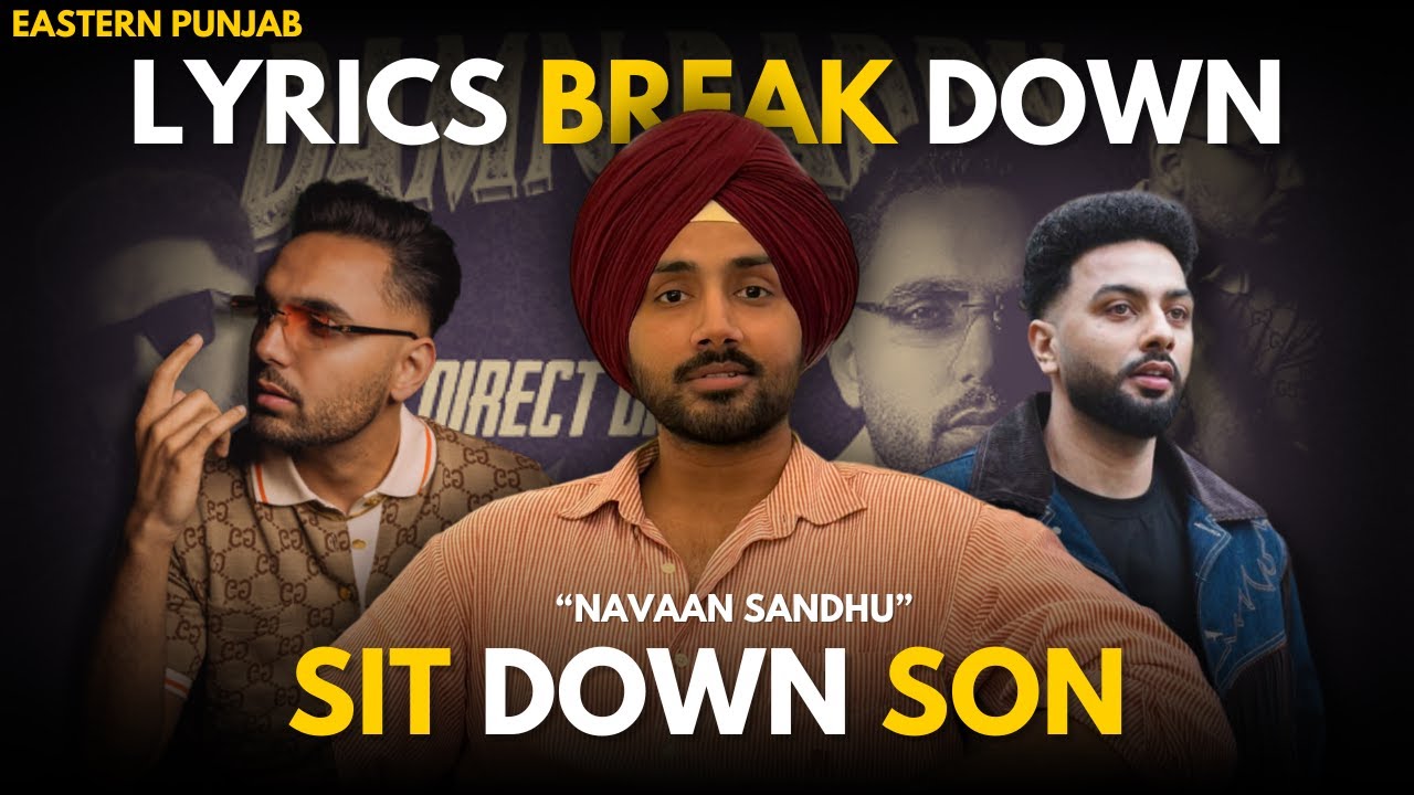 Navaan Sandhu's 'Sit Down Son' Song Lyric Breakdown and the Controversy Behind It!