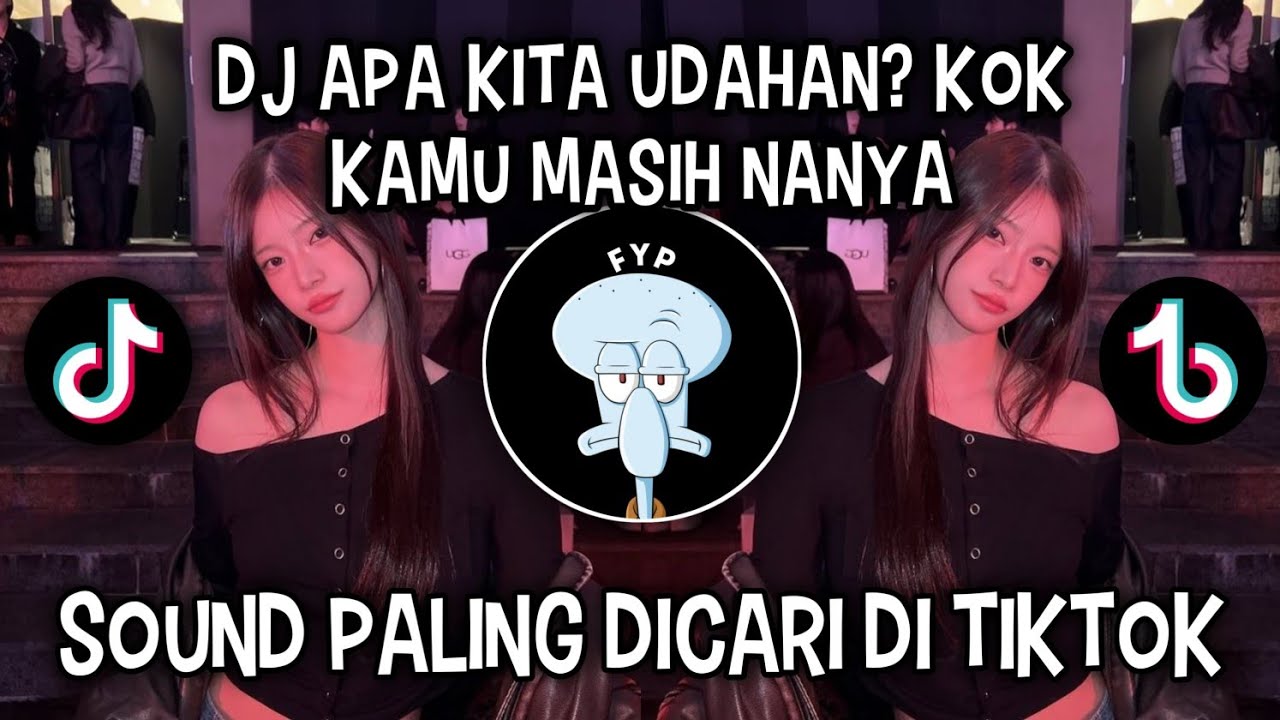 DJ APA KITA UDAHAN KOK KAMU MASIH NANYA || BERUBAH BY TENXI VIRAL DI TIKTOK‼️