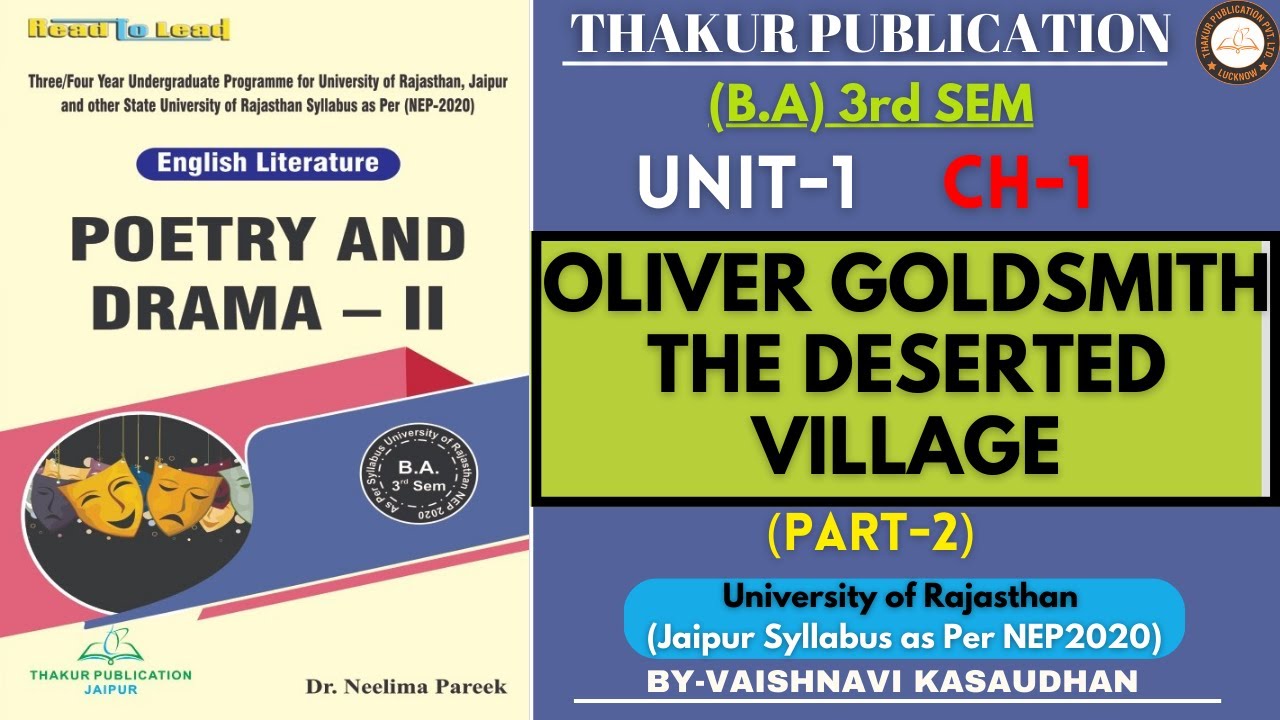 Oliver Goldsmith: The Deserted Village | U 1 Ch 1 | Part 2 | Poetry and Drama-II | BA 3rd Sem | UOR