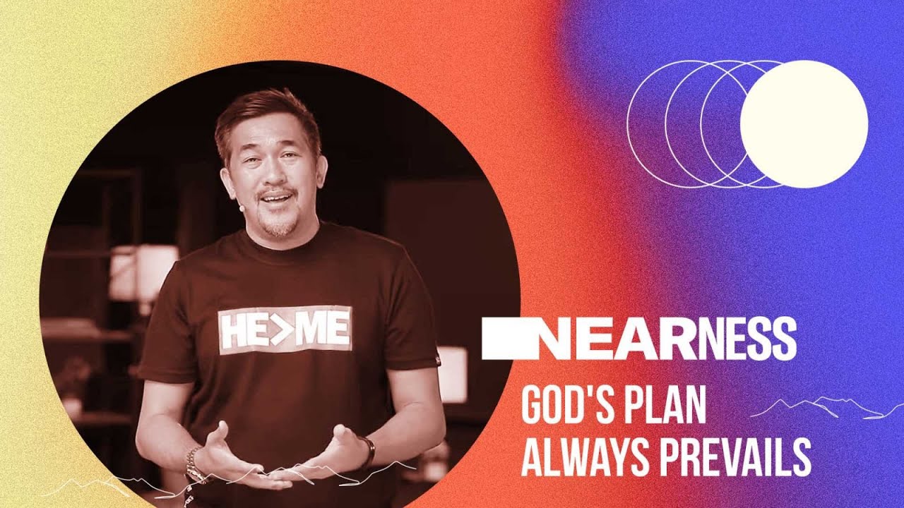God's Plan Always Prevails | Nearness Week 1 | Jeff Eliscupidez