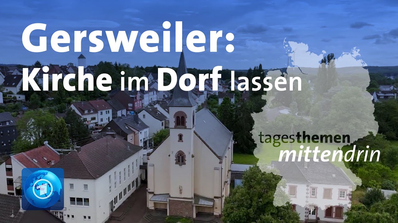 Gersweiler: Kirche im Dorf lassen I tagesthemen mittendrin