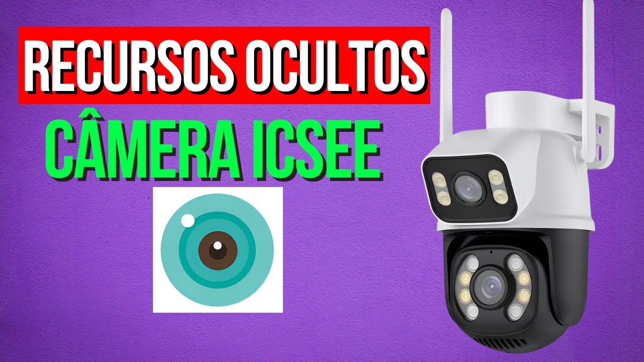 RECURSOS OCULTOS NO ICSEE: CONFIGURAÇÕES AVANÇADA NA CÂMERA ICSEE