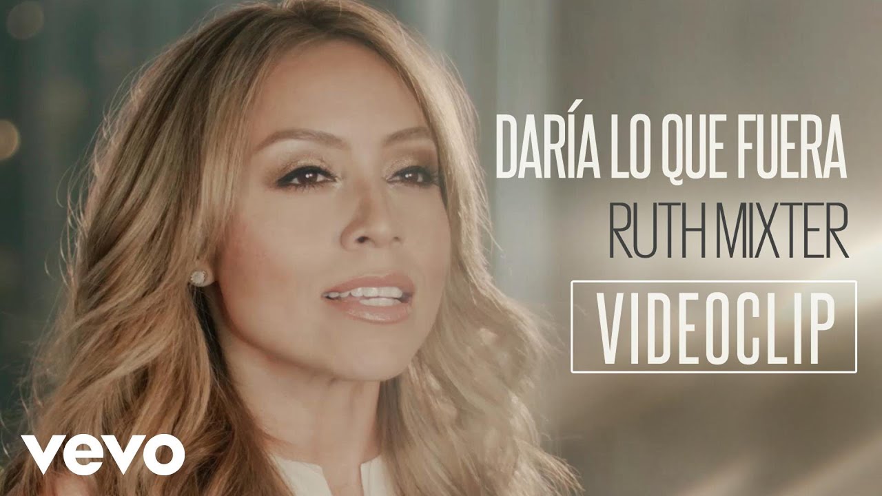 Ruth Mixter - Daría lo que fuera