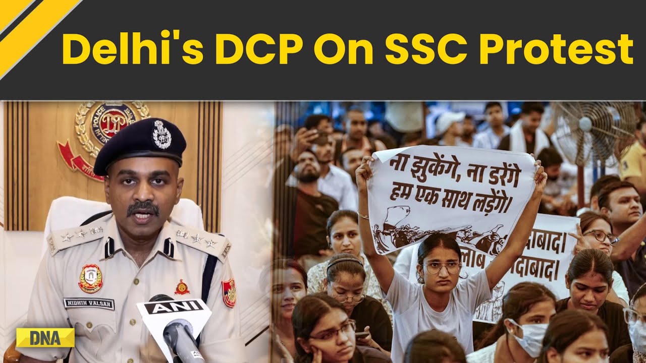 Delhi SSC Protest: DCP Nidhin Valsan Breaks Silence On Ongoing Demonstrations In Central Delhi