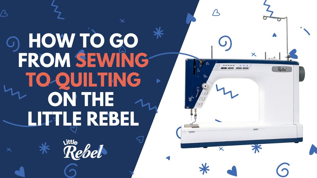 Little Rebel Change from Sewing to Quilting Support