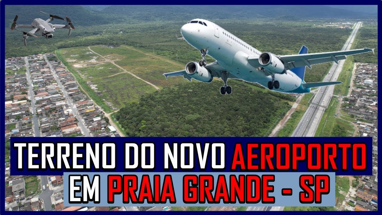 TERRENO DO NOVO AEROPORTO DE PRAIA GRANDE - SP // IMAGENS COM DRONE EM 4K