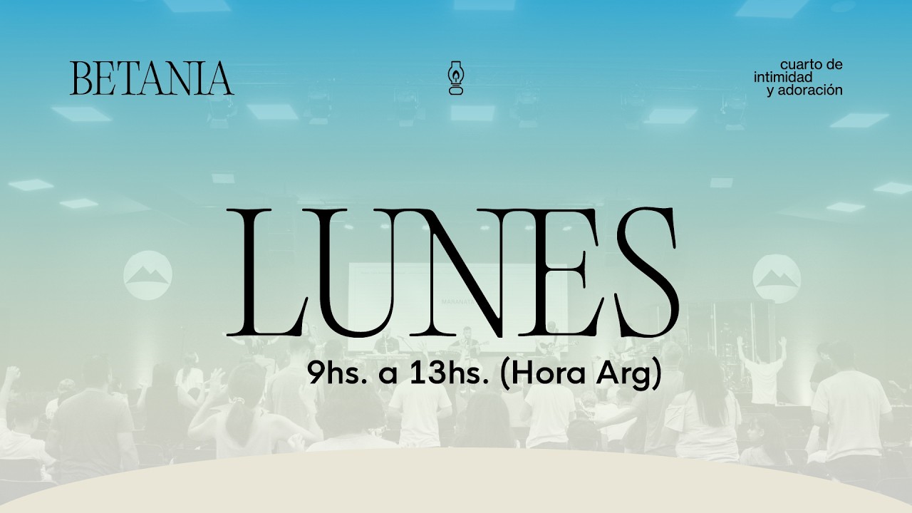 Betania I Turno de adoración e intercesión - LUNES 23/02/26 I MiSion