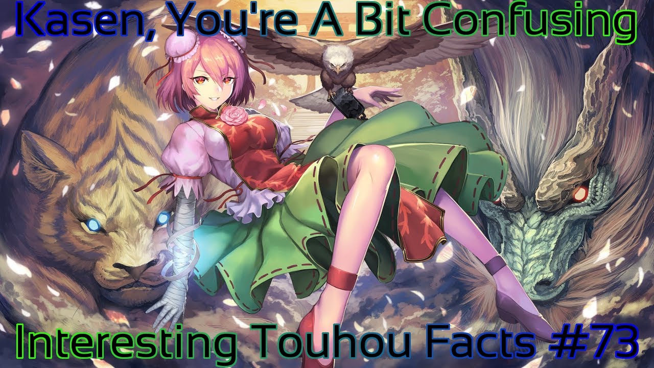 Interesting Touhou Facts #73 (Kasen, You're A Bit Confusing)