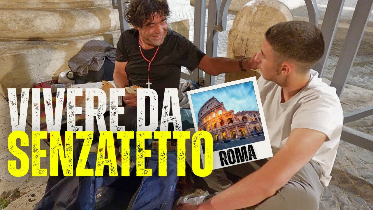 Incontriamo Chi Vive Per Strada a Roma - Perché si Diventa Senzatetto?
