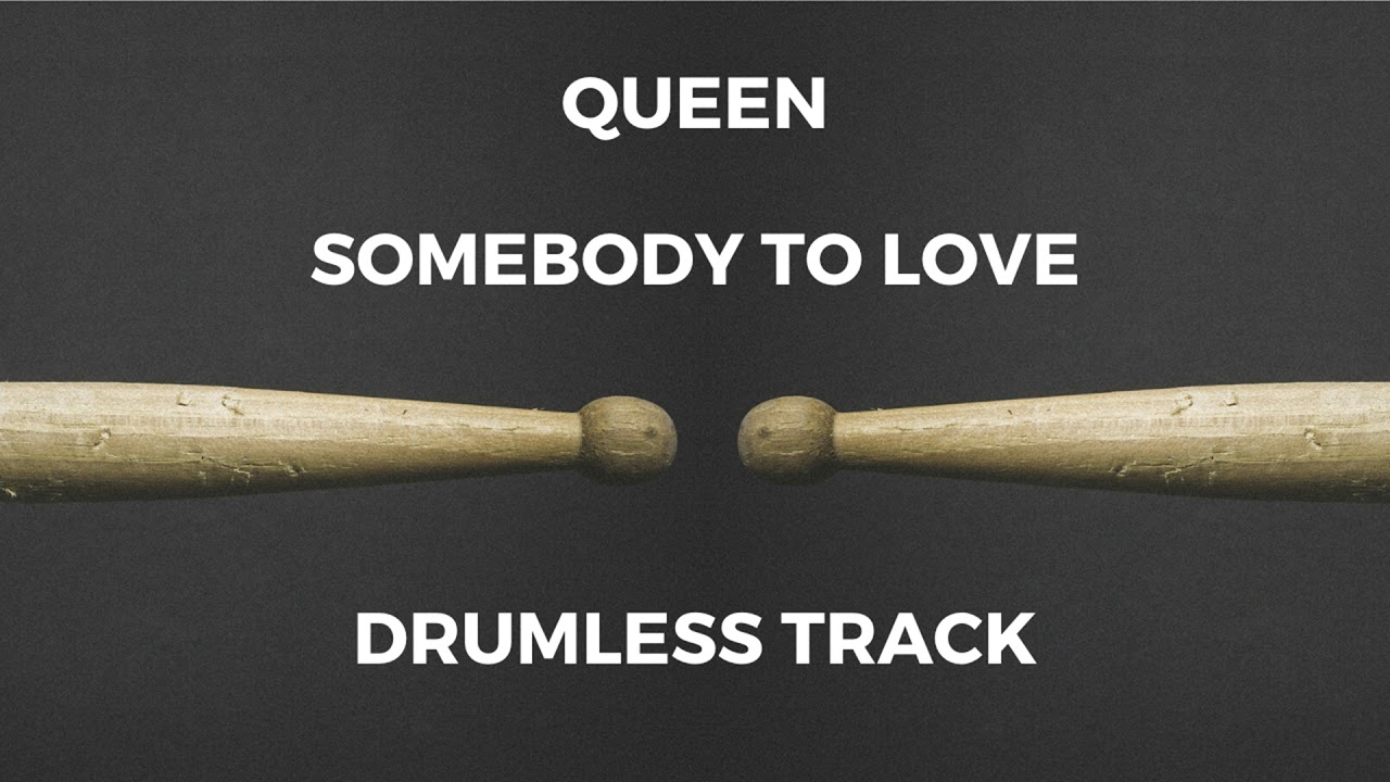 Queen - Somebody To Love (drumless)