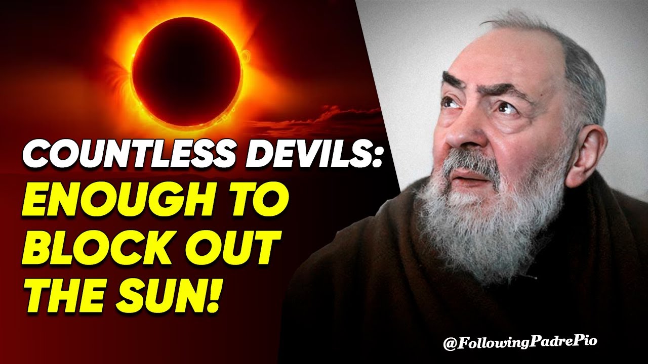 The Reality of Demons: Padre Pio's Astonishing Words on Satan