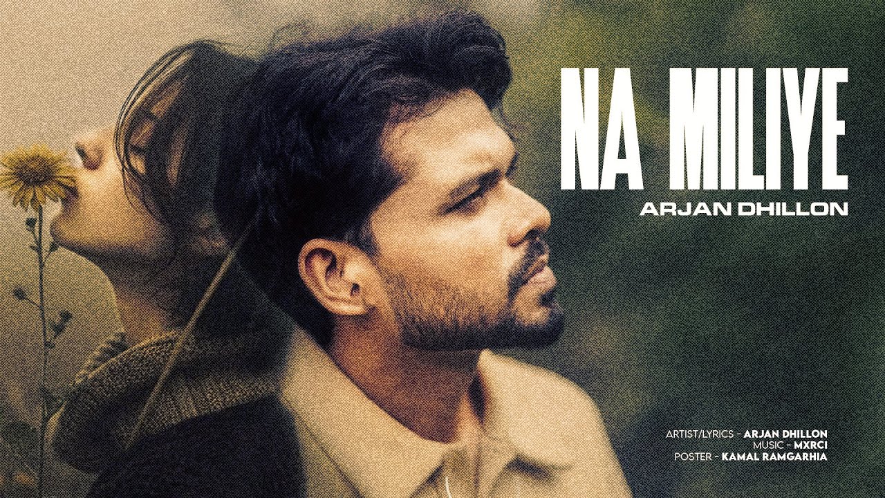 Arjan Dhillon | Na Miliye | Punjabi Song (Official Song) New Arjan Dhillon Song