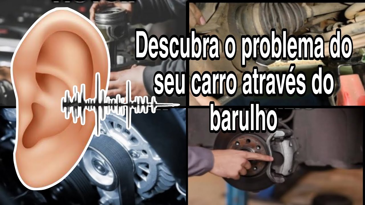 Descubra o problema do seu caro através do barulho