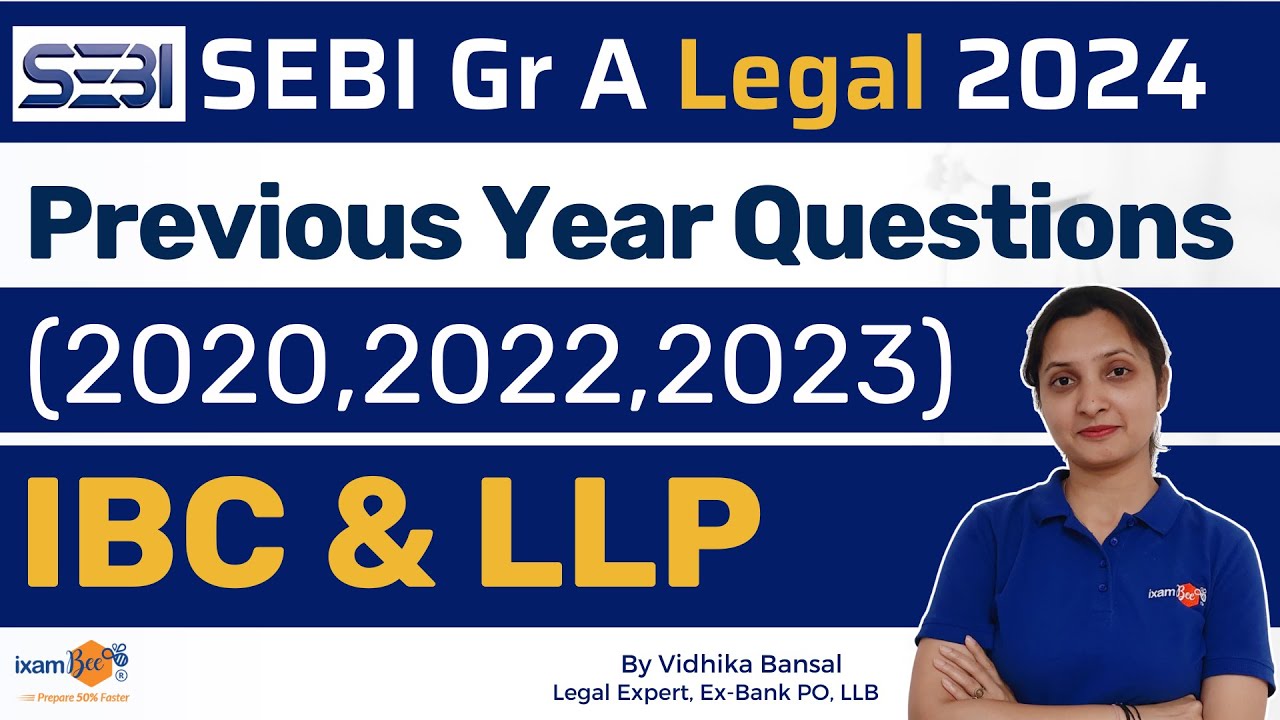 SEBI Legal 2024 || Previous Year Questions (2020,2022,2023) - IBC & LLP || By Vidhika Mam
