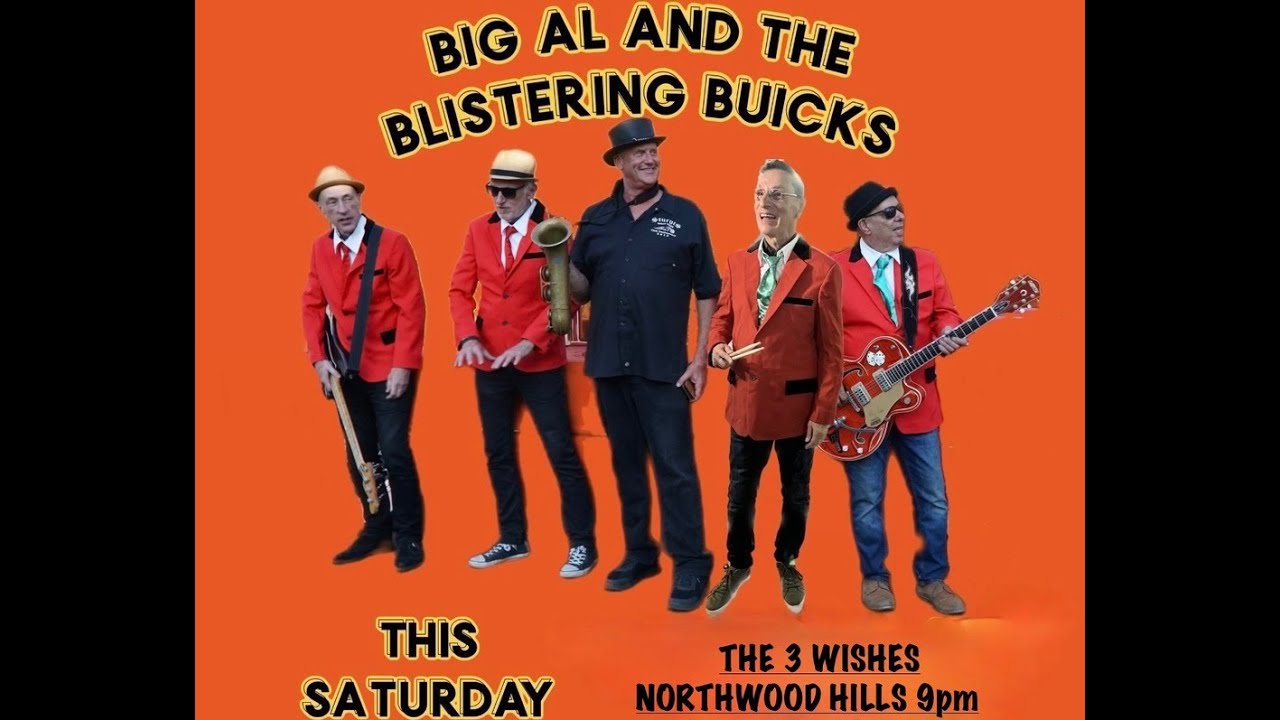 BIG AL AND  THE BLISTERING BUICKS , LET THE GOOD TIMES ROLL