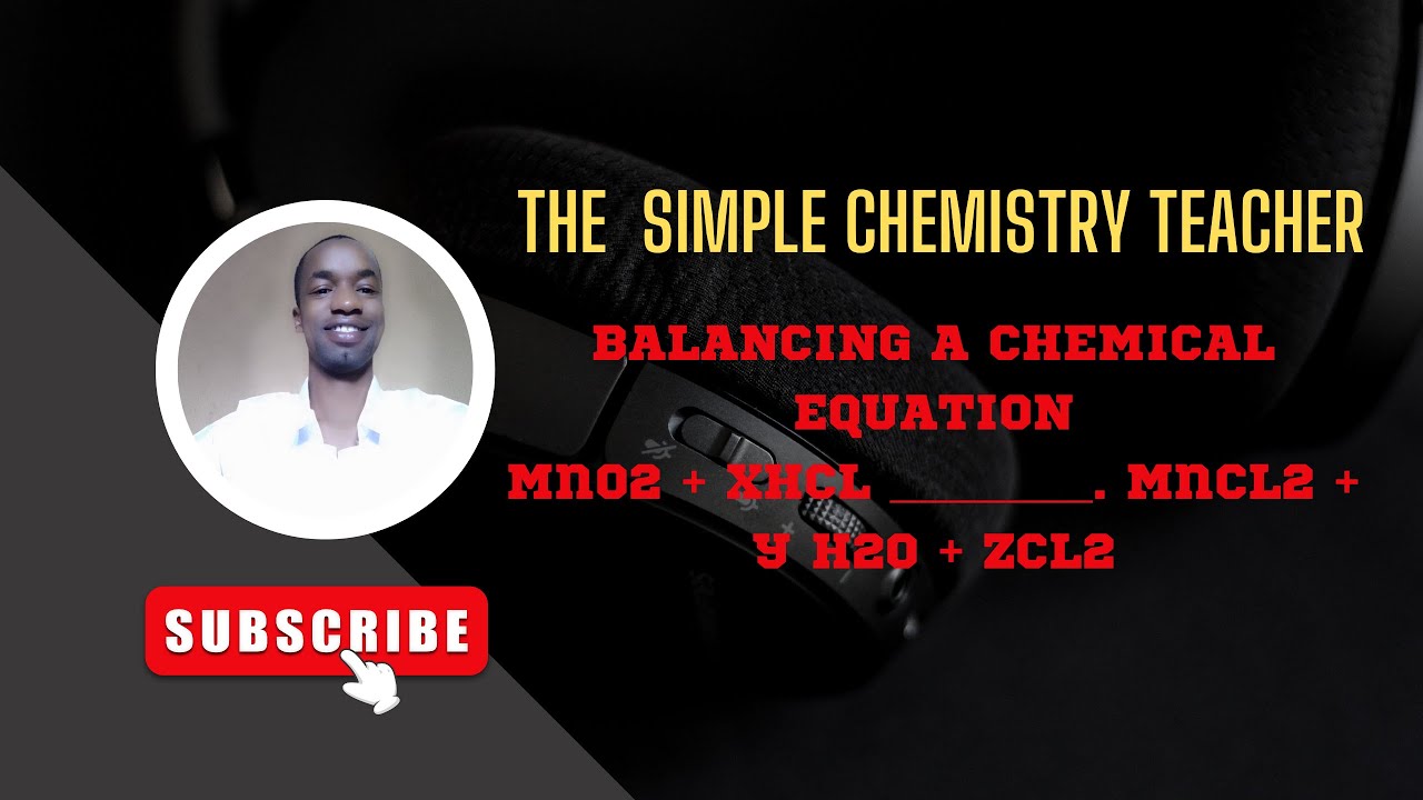 BALANCING A CHEMICAL EQUATION : MnO2 + x HCl --- MnCl2 + y H2O + zCl2