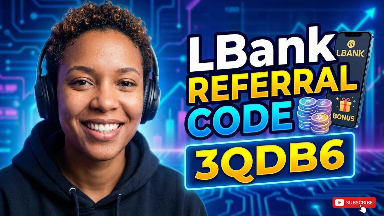 LBank Referral Code 3QDB6 Guide To Maximize Earnings In 2026 