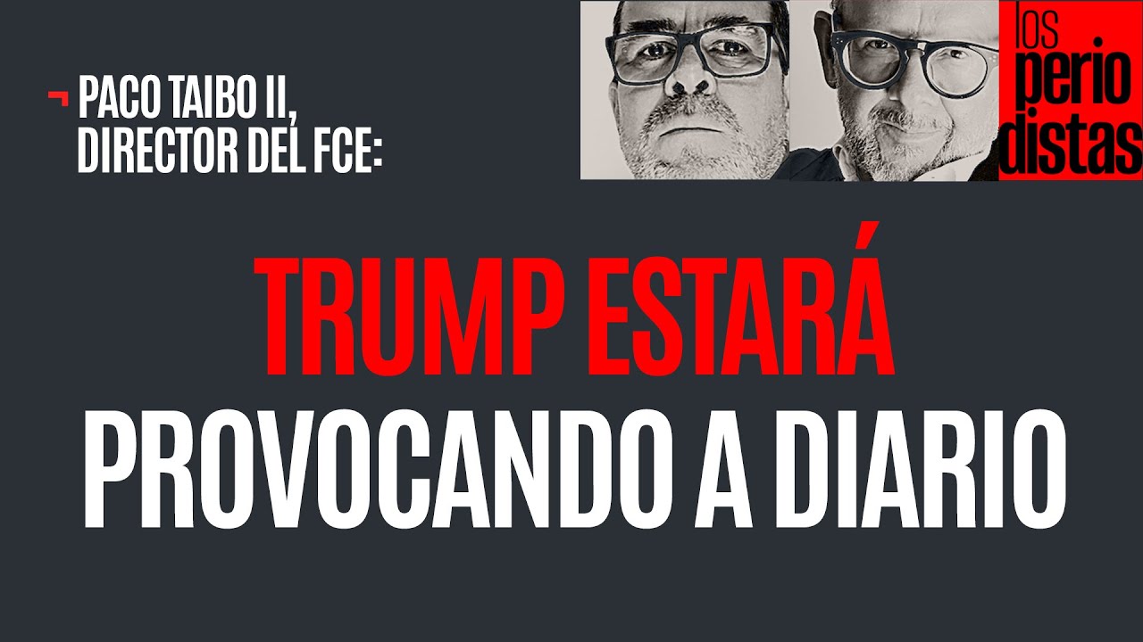 #Entrevista ¬  Trump estará todos los días provocando; y lo hará con México: Taibo II