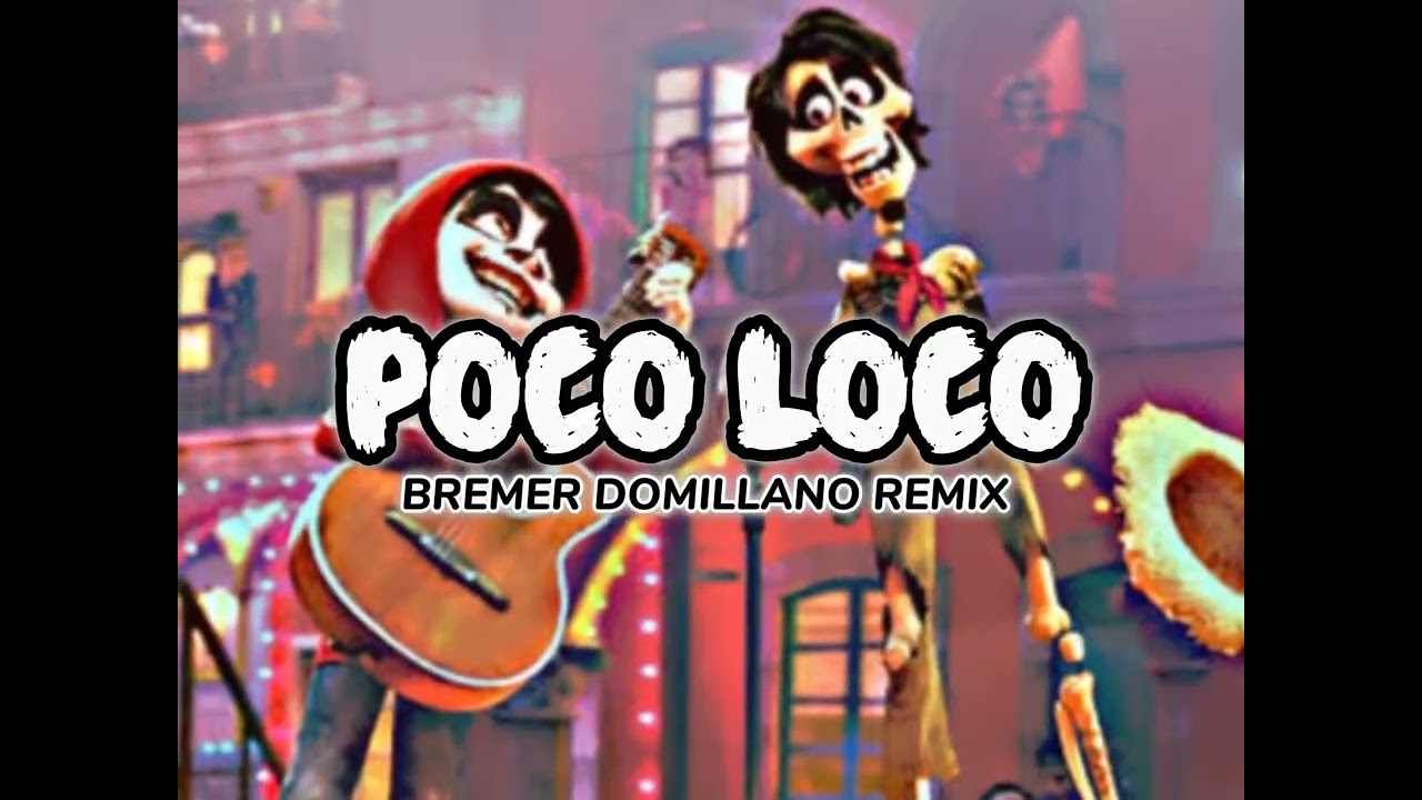 POCO LOCO!!! BREMER DOMILLANO REMIX 