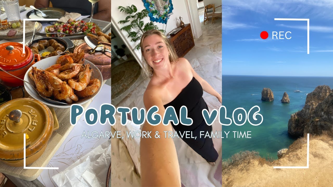 portugal trip: algarve, work & travel, family time