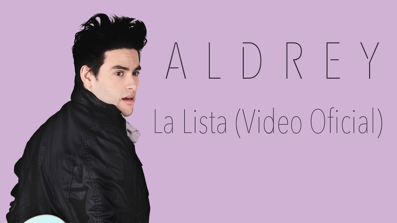 Aldrey - La Lista (Video Oficial) #LaLista