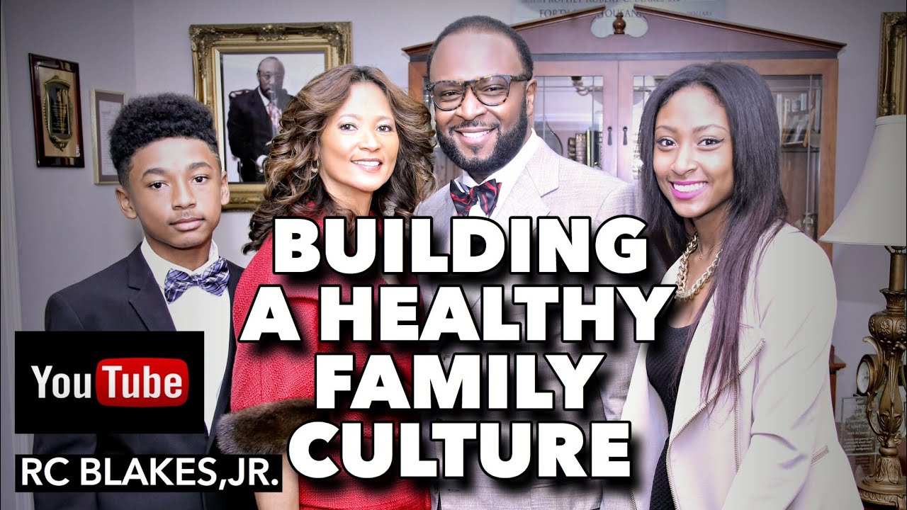 BUILDING A HEALTHY FAMILY CULTURE - Understanding The Language Of Family