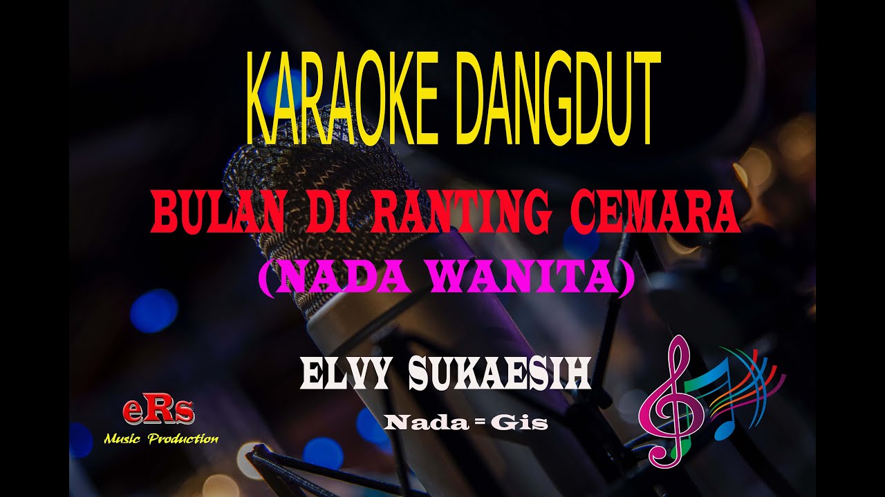 Karaoke Bulan Di Ranting Cemara Nada Wanita - Elvy Sukaesih (Karaoke Dangdut Tanpa Vocal)