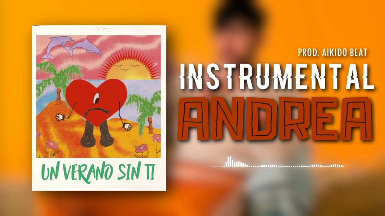 ANDREA (INSTRUMENTAL) - Bad Bunny | Un Verano Sin Ti (Cover/Remake) | Prod. Aikido Beat