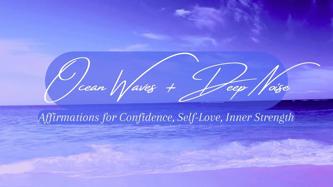 Healing affirmations with ocean waves for deep relaxation 